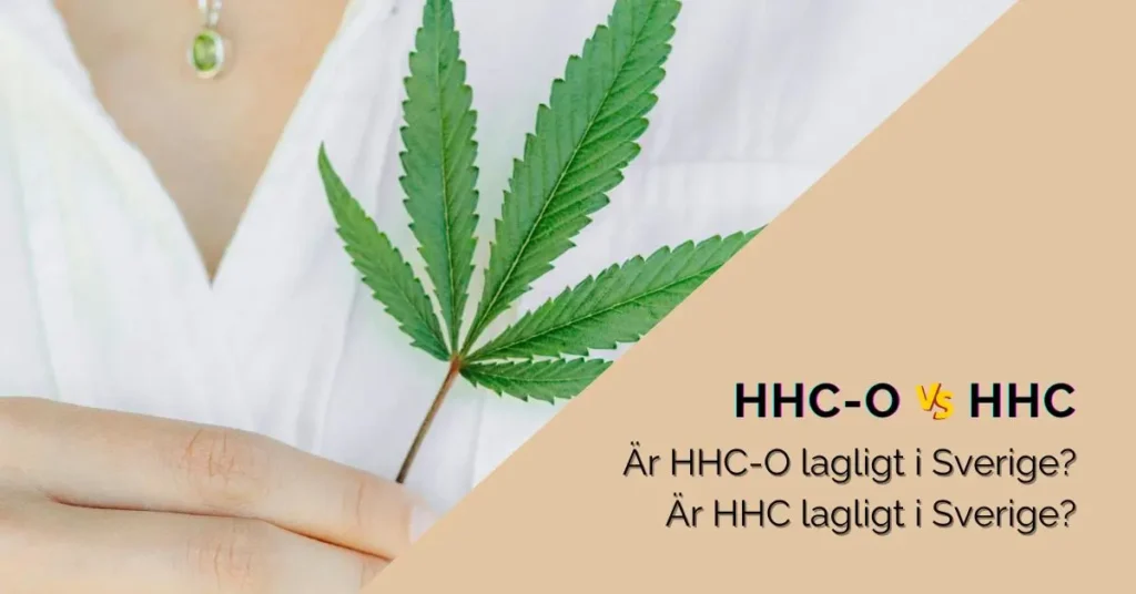 HHC-O vs HHC: Vad är Skillnaden? 2 hhc hhco lagligt sverige