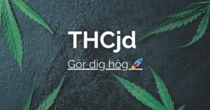THC-jd gör dig hög
