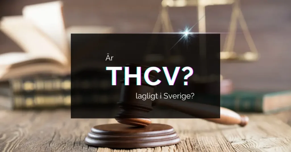 Vad är THCV? Allt vi vet om så kallad "Dietgräs" 25 ar thcv lagligt sverige