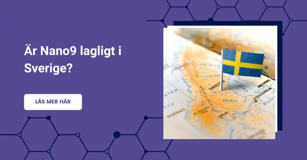 Vad är Nano9? Är den nya trenden laglig i Sverige? 3 Är Nano9 lagligt i Sverige